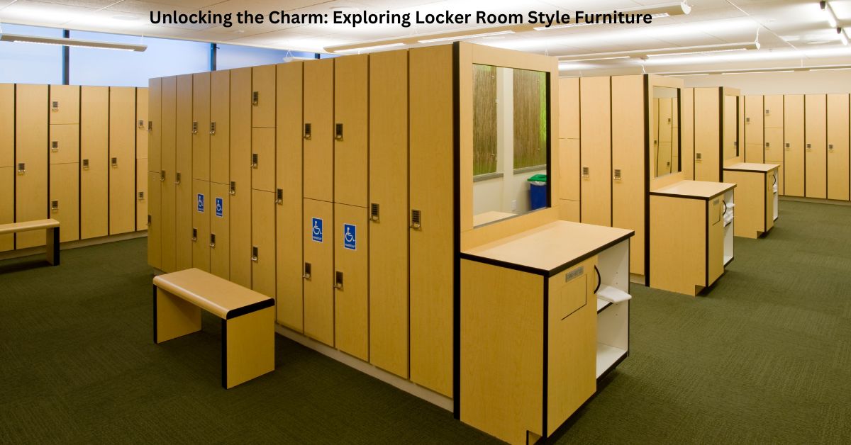 Unlocking the Charm: Exploring Locker Room Style Furniture