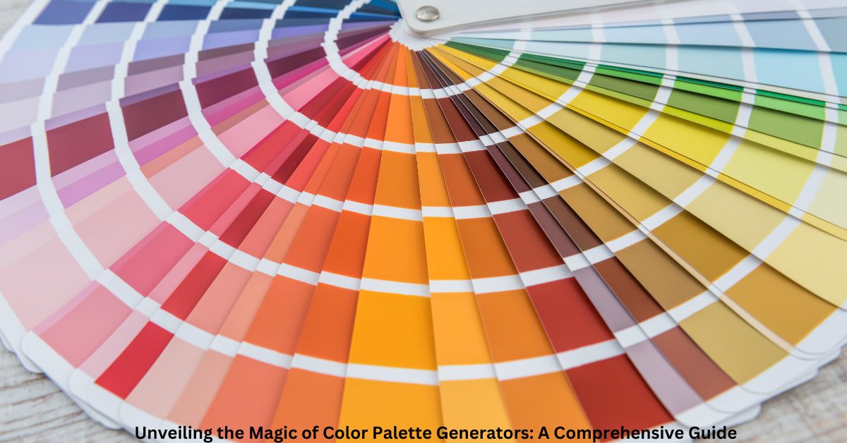 Unveiling the Magic of Color Palette Generators: A Comprehensive Guide