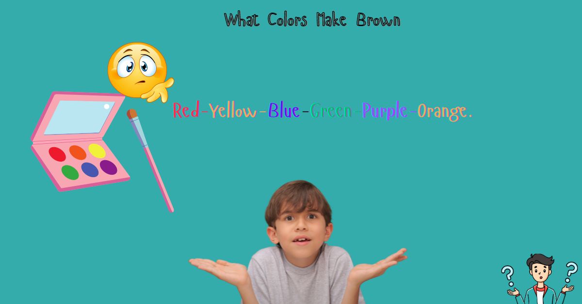 What Colors Make Brown